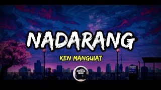 Nadarang  Ken Manguiat  Lyrics [upl. by Auqenet]