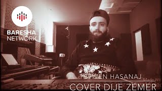 Stiven Hasanaj  Dije Zemer  COVER [upl. by Nabla441]