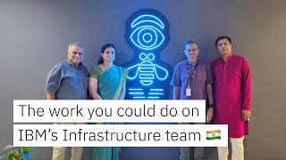 The work you could do on IBM India’s Infrastructure Team [upl. by Jauch532]