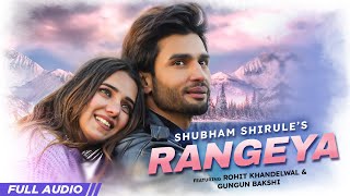 Rangeya  Full Audio  Shubham Shirule  Romy Sufi Khan Latest Hindi Song 2023 New Love Song 2023 [upl. by Aurlie522]