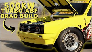 CRAZY 500KW Turbo ABF Volkswagen Mk1 Drag Build [upl. by Nero219]