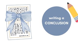 Writing a Conclusion Paragraph [upl. by Leonteen]