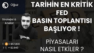 Tarihin En Kritik Fed Basın Toplantısı Başlıyor   Piyasaları Nasıl Etkiler   Son Durum [upl. by Kcirrag]