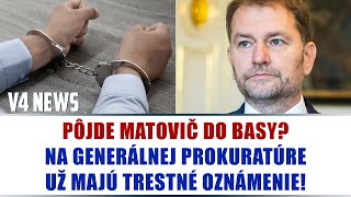 PÔJDE MATOVIČ DO BASY Na Generálnej prokuratúre už majú trestné oznámenie [upl. by Moyra]