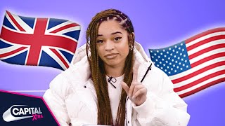 Ella Mai Spills The Tea On Her British Vs American Opinions ☕️  Capital XTRA [upl. by Dorcas]