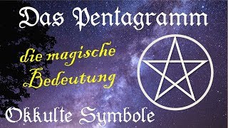 Pentagramm  die wahre Bedeutung von magischen Symbolen und von Symbolen im Okkultismus [upl. by Ranilopa]