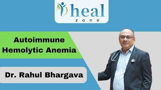 Autoimmune Haemolytic Anaemia  Symptoms Diagnosis and treatment by Dr Rahul Bhargava [upl. by Teressa368]