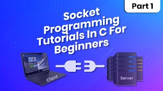 Socket Programming Tutorial In C For Beginners  Part 1  Eduonix [upl. by Christye998]