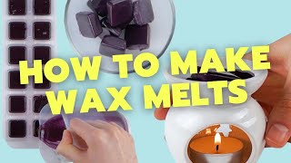 How To Make Wax Melts At Home Super EASY Beginners Guide [upl. by Iain183]