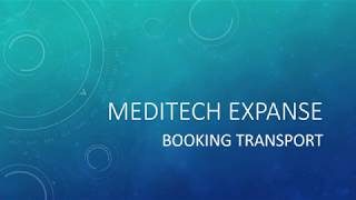 Meditech Expanse Booking Transport [upl. by Elpmid]