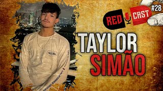 TAYLOR SIMÃO  REDCAST 28 [upl. by Akcebar]