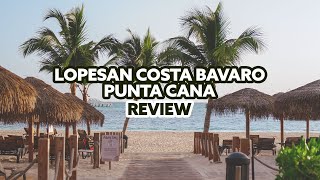 Lopesan Costa Bavaro Punta Cana Review Feb 2024 [upl. by Earle979]