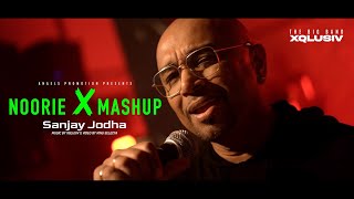 Noorie X Mashup  SANJAY JODHA  XQLUSIV official video 2024 [upl. by Varin]