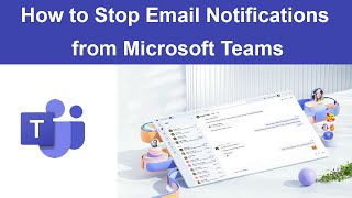 How to Turn OFF Email Notifications from Microsoft Teams [upl. by Jemmie]