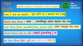 English Sentence Structure I TEAdventurer l Less  not so much  খুব বেশি না  অনেক কম অল্প [upl. by Llenyt800]