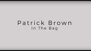 Patrick Brown In The Bag [upl. by Good]