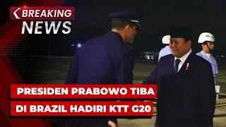 BREAKING NEWS  Presiden Prabowo Tiba di Brazil Hadiri KTT G20 [upl. by Killigrew]