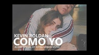 Kevin Roldan  Nadie Como Yo LETRA OFICIAL [upl. by Noxin]