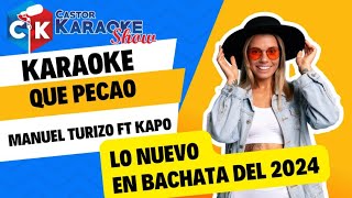 KARAOKE QUE PECAO MANUEL TURIZO FT KAPO OFFICIAL karaoke tiktok 2024 bachata karaokebachata [upl. by Elleniad197]