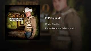 Martin Castillo  El Presumido [upl. by Neevan128]