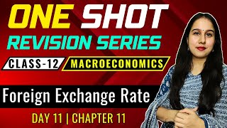 Day 11  Foreign Exchange Rate  One Shot  Class 12  Macro  Neha Jangid [upl. by Sydel]