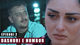 Dashuri e Humbur  Episodi 2 [upl. by Asseral]