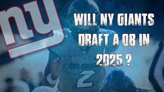 NEW YORK GIANTS DRAFTING A QB IN 2025 [upl. by Htiffirg]