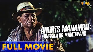 Andres Manambit Angkan ng Matatapang Full Movie HD  Eddie Garcia Eddie Gutierrez Joko Diaz [upl. by Savell]