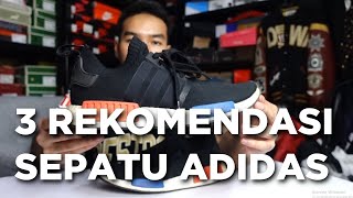 3 REKOMENDASI SEPATU ADIDAS YANG COCOK BUAT SEHARIHARI [upl. by Ardnahs]