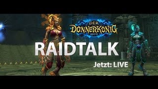 Mitschnitt Raidtalk  Patch 52 Der Donnerkönig kommt [upl. by Iey701]