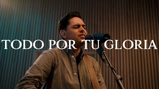 Todo Por Tu Gloria Video Acústico Oficial [upl. by Eillehs]