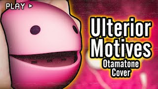 Ulterior Motives EKT  Otamatone Cover [upl. by Bryan]