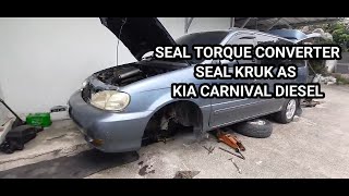 Pergantian seal torque converter dan seal kruk as belakang kia Carnival diesel [upl. by Suhail]