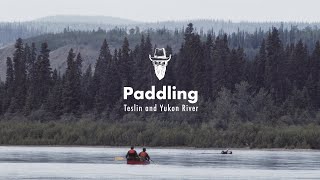 Paddling the Teslin and Yukon River [upl. by Stelu]