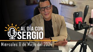 Noticias  Al Día con Sergio EN VIVO  Miercoles 8 de Mayo del 2024 PARTE 2 [upl. by Tacy]