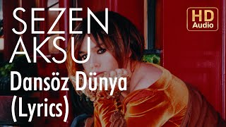 Sezen Aksu  Dansöz Dünya Lyrics  Şarkı Sözleri [upl. by Dudley760]