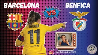 BARCELONA VS BENFICA FEMENINO TODOS LOS COMENTARIOS EN DIRECTO ONLINE STREAM [upl. by Zolnay]