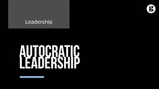 AUTOCRATIC LEADERSHIP [upl. by Norved]