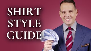 Mens Dress Shirt Styles  How To Choose the Perfect Collar Placket Cuff amp Fit [upl. by Clough231]