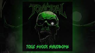 Toxic Shock Syndrome Official Audio [upl. by Asilrac901]