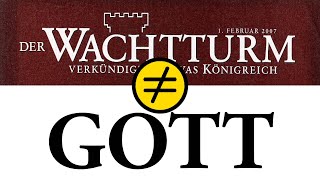 Wachtturmgesellschaft ist nicht Gott [upl. by Selby706]