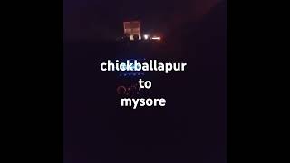 chickballapur to mysore [upl. by Monte]