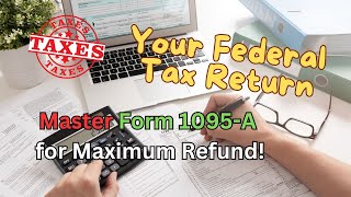 💸 Your Federal Tax Return ∞ Master Form 1095A for Maximum Refund 📝✨ [upl. by Prader]