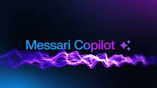 Messari Copilot Product Release  Mainnet 2024 [upl. by Mat579]