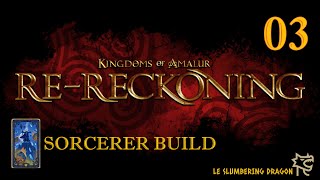 Kingdoms of Amalur ReReckoning  Sorcerer  Part 3 [upl. by Nospmas]