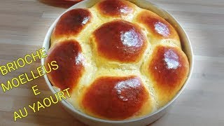 BRIOCHE EXTRA MOELLEUSE AU YAOURT et AU BEURRE [upl. by Hanej]