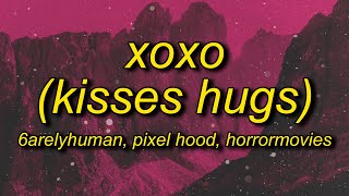 6arelyhuman  XOXO Kisses Hugs ft Horrormovies Lyrics [upl. by Abbate835]