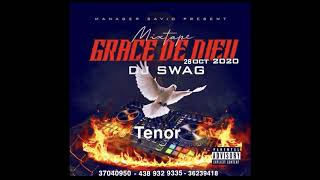 NEW MIXTAPE GRACE DE DIEU DJ SWAG TENOR 2020 [upl. by Anoyek]