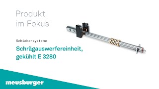 Meusburger – Schrägauswerfereinheit gekühlt E 3280 [upl. by Scevor957]