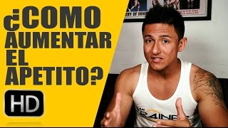 7 FORMAS DE AUMENTAR EL APETITO PARA GANAR MUSCULO [upl. by Alikahs]